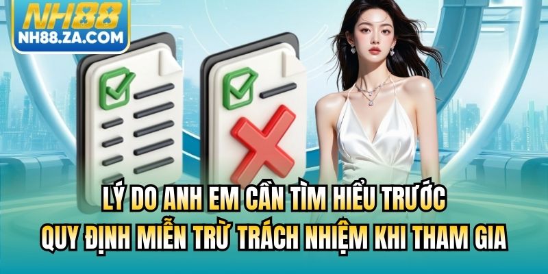 Lý do anh em cần tìm hiểu trước quy định miễn trừ trách nhiệm khi tham gia