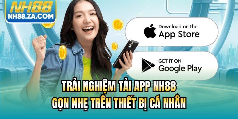 Trải nghiệm tải app NH88 gọn nhẹ trên thiết bị cá nhân