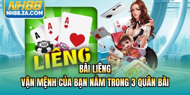 Bài Liêng - Vận Mệnh Của Bạn Nằm Trong 3 Quân Bài