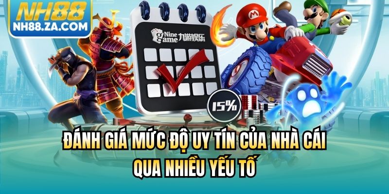 Đánh giá mức độ uy tín của nhà cái qua nhiều yếu tố